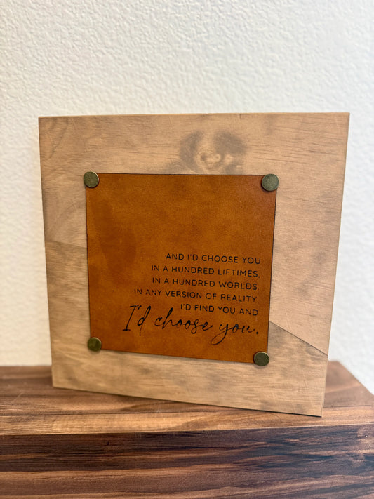 "I'd Choose You" Leather Sqaure