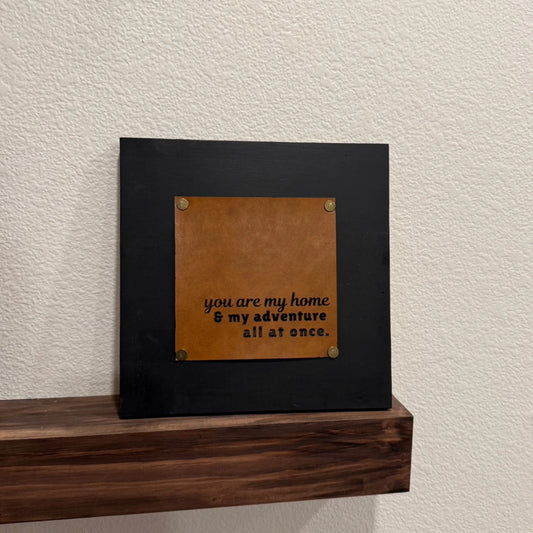 “You are my home”